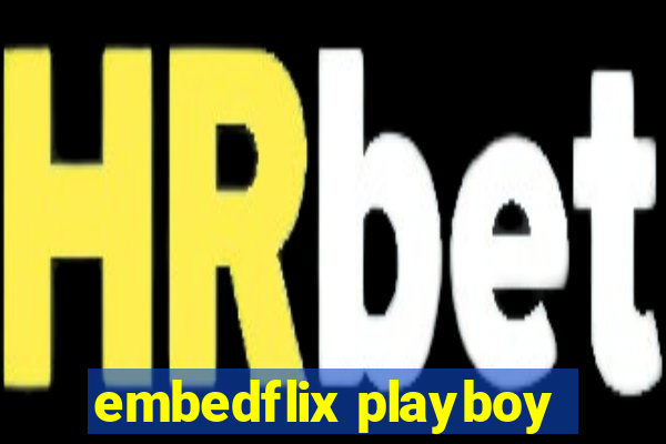 embedflix playboy